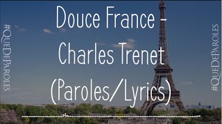 DOUCE FRANCE  CHARLES TRENET PAROLES  LYRICS [upl. by Kiki356]