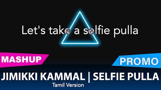 Jimikki Kammal  Tamil Version  Selfie Pulla  Joshua Aaron Promo [upl. by Llezniuq72]