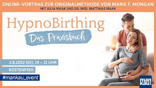 HypnoBirthing in der Praxis OnlineVortrag mit Julia und PD Dr med Matthias Maak [upl. by Hephzipa]