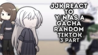 Jjk react to YN as a gacha random tiktok3 partLIRISS [upl. by Caplan42]