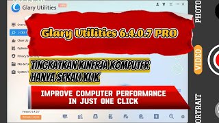 Glary Utilities 6407 PRO Tingkatkan Kinerja Komputer Dengan Cepat Hanya Sekali Klik [upl. by Zebe978]