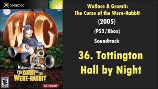 36 Tottington Hall by Night  Wallace and Gromit The Curse of the WereRabbit PS2Xbox Music [upl. by Ardeha776]