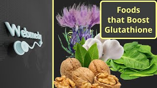 Top Foods that Increase Glutathione Levels [upl. by Barbabas]