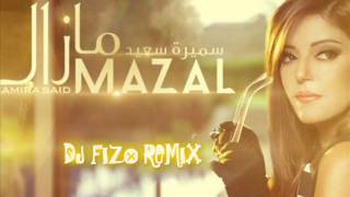 Samira Said Mazal  DJ Fizo Remix 2013 [upl. by Nisay602]