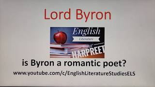 Lord Byron  a Romantic poet [upl. by Nnaynaffit]