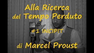 Alla Ricerca del Tempo Perduto di Marcel Proust 1 Incipit letto da Daniele Trucchia [upl. by Esinehs]