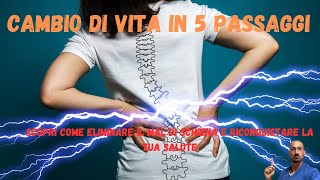 Cambio di vita in 5 passaggi Scopri come eliminare il mal di schiena e riconquistare la tua salute [upl. by Ahsatan]