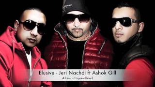 ELUSIVE  JERI NACHDI ft ASHOK GILL  FREE DOWNLOAD [upl. by Nalloh]