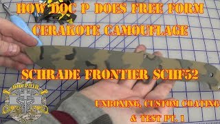 Free Form Cerakote Camouflage  Schrade Frontier SCHF52 Unboxing Custom Coating amp Test Pt 1 [upl. by Alil]