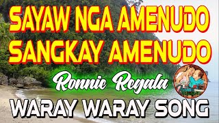 SAYAW NGA AMENUDO I SANKAY AMENUDO  BY RONNIE REGALA  WARAY WARAY SONG  AMENUDO [upl. by Belamy]