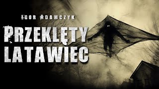 Przeklęty Latawiec  CreepyPasta Lektor PL [upl. by Holt]