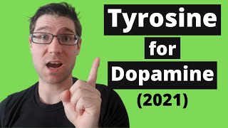 Tyrosine for Dopamine Benefits 2021 [upl. by Mersey]