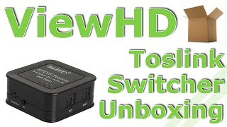 ViewHD Toslink Optical Audio Switcher Unboxing [upl. by Delos]