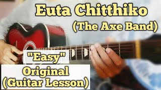 Euta Chitthiko  The Axe Band  Guitar Lesson  Easy Chords [upl. by Tadeas298]