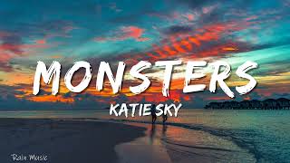 Katie Sky  Monsters Lyrics [upl. by Oiuqise]