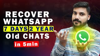 How to Recover Old WhatsApp Deleted Messages Without Any Backup  Restore WhatsApp Deleted Chats [upl. by Valenta364]