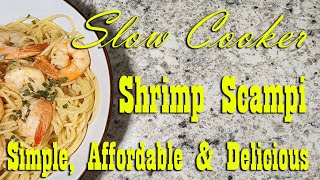 Shrimp Scampi in the Slow Cooker  Simple Affordable amp Delicious Meal [upl. by Coraline20]