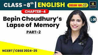 Class 8 English Chapter 4  Lapse of Memory  L30  Shipra Maam [upl. by Iretak]