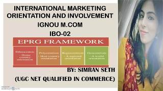 IBO02 INTERNATIONAL MARKETING ORIENTATION amp INVOLVEMENT EPRG FRAMEWORKUNIT02 IGNOU MCOM [upl. by Ydne]