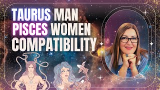 Taurus Man amp Pisces Woman  Love Compatibility  Zodiac Signs [upl. by Ecnaled]