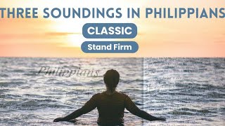 Three Soundings in Philippians Stand Firm  Classic Worship [upl. by Metah]