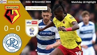 Watford 00 Queens Park Rangers Matchday 18 202425 EFL Championship Highlight [upl. by Udela]