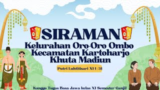 Edukasi Upacara Adat Siraman ing Kelurahan Oro Oro Ombo Kecamatan Kartoharjo Khuta Madiun [upl. by Enaej]