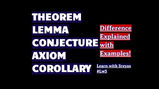 Theorem Lemma Corollary Axiom and Conjecture Are they Same  Discrete Mathematics [upl. by Obadiah395]