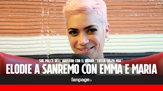 Elodie pronta per Sanremo 2017 quotEmma e Maria De Filippi mi hanno cambiato la vitaquot [upl. by Lennahc]