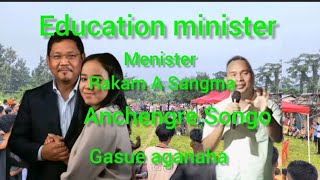 Education minister Rakam A Sangma Anchengre Songo Gasue aganaha [upl. by Eciuqram]