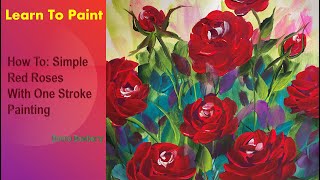 Learn to Paint One Stroke  Relax and Paint With Donna Simple Red Roses  Donna Dewberry 2024 [upl. by Lavery]