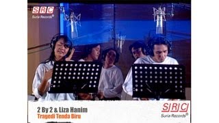 Liza Hanim amp 2 By 2  Tragedi Tenda Biru Official Music Video [upl. by Tenneb793]