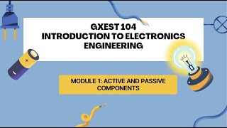 GXEST104 BASIC ELECTRONICSGROUP AampB ACTIVE AND PASSIVE COMPONENTS [upl. by Curt332]