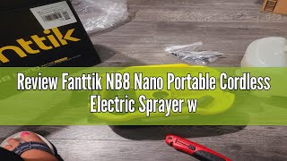 Review Fanttik NB8 Nano Portable Cordless Electric Sprayer w21Gal Tank Retractable Spray Head 26 [upl. by Sonnnie]