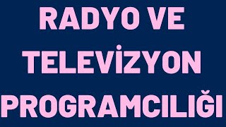 Radyo ve Televizyon Programcılığı Tercih Edilmeli Mi [upl. by Urion]