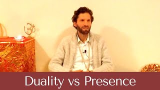 Duality vs Presence  Sat Mindo [upl. by Htebsle]