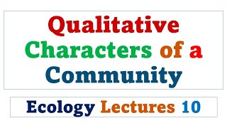 Qualitative Characters of a Community  Ecology lectures [upl. by Teilo]