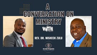 A conversation on ministry with Dr Zulu Part 2 [upl. by Aneetsyrk484]