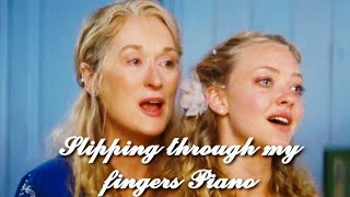 Slipping through my fingers  ABBA Piano [upl. by Obed]