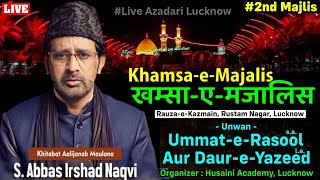 🔴 Live 2nd Khamsa Majlis 2024  Maulana Abbas Irshad Naqvi Sb  UmmateRasool Aur DaureYazeed [upl. by Anirbes]