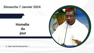 DIMANCHE 7 JANVIER 2024  HOMELIE [upl. by Marilin711]