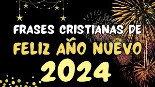 Frases Cristianas de ✅️ Feliz Año 2024 ✅️ añonuevo [upl. by Geis]