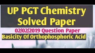 Basicity Of Orthophosphoric acidUP PGT Chemistry Solved Paper UP PGT Chemistry 2019 Question Paper [upl. by Emalee306]