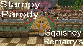 Sqaishey Remarry’s  Stampy Parody [upl. by Raasch]