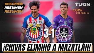 Resumen y goles  Chivas 31 Mazatlán  Copa por México  TUDN [upl. by Annasor]