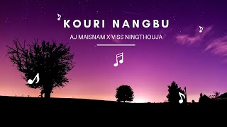 ♪ Kouri Nangbu ➛ AJ Maisnam x Viss Ningthouja  Official Lyrical Video [upl. by Ainimreh]