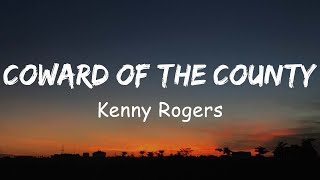 Kenny Rogers  Coward of the County Lyrics [upl. by Jameson]