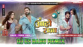 Aaho Raja  EDM DROP REMIX  आहो राजा Dj song Dance  Dj Gs Babu Maruti Nagar Banaras [upl. by Ydwor]