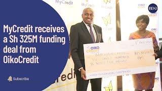 MyCredit receives a Sh 325M funding deal from OikoCredit [upl. by Enyaj]