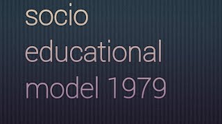 Socio Educational model1979By Dr zohaib zahid [upl. by Belita]